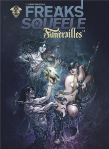 Freaks Squeele : Funérailles Tome 3 : Cowboy on horses without wings - Maudoux Florent