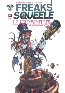 Freaks Squeele, le jeu d'aventures. Cahiers de Chance #1 - Maudoux Florent