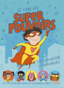 Le livre des super pouvoirs - Mauméjean Xavier ; Garrigue Roland
