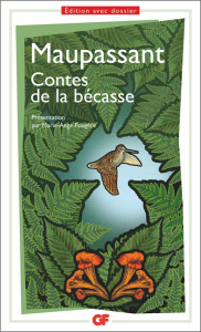 Contes de la bécasse - Maupassant Guy de ; Fougère Marie-Ange ; Bismut Ro