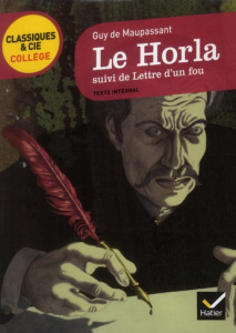 Le Horla (1887) suivi de Lettre d'un fou (1885) - Maupassant Guy de ; Nadifi Nora