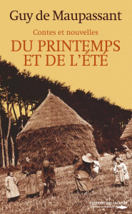 Contes et nouvelles du printemps et de l'été - Maupassant Guy de