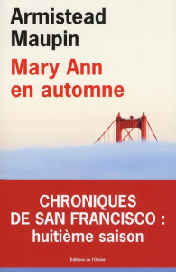 Chroniques de San Francisco Tome 8 : Mary Ann en automne - Maupin Armistead ; Albaret-Maatsch Michèle