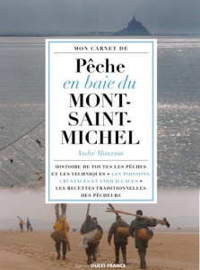 Mon carnet de pêche en baie du Mont-Saint-Michel - Mauxion André ; Lefeuvre Jean-Claude