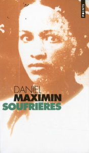 Soufrières - Maximin Daniel