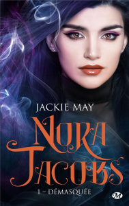 Nora Jacobs Tome 1 : Démasquée - May Jackie ; Dewez Alix