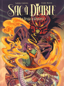 Sac à diable Tome 1 : La Bruja a disparu ! Avec 1 poster - Mayen Cédric ; Cardona Sandra