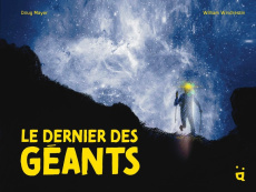Le dernier des géants - Mayer Doug ; Windrestin William