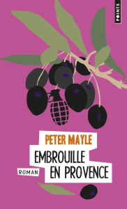 Embrouille en Provence - Mayle Peter ; Rosenthal Jean