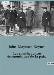 Les conséquences économiques de la paix. 26 - Maynard Keynes john