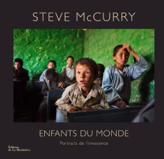 Enfants du monde. Portraits de l'innocence - McCurry Steve ; Guerre Karine