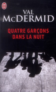 Quatre garçons dans la nuit - McDermid Val ; Bonnet Philippe ; Greenspan Arthur