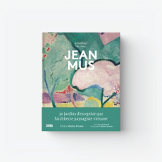 Jean Mus. Le bonheur de vivre, Edition bilingue français-anglais - McDowell Dane ; Carassale Matteo ; Picasso Marina