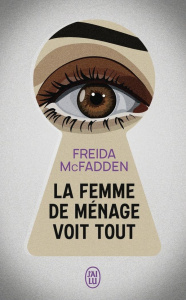 La femme de ménage Tome 3 : La femme de ménage voit tout - McFadden Freida