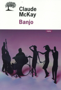 Banjo. Une histoire sans intrigue - McKay Claude ; Fabre Michel