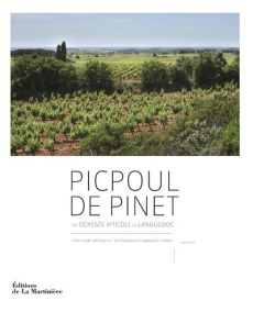Picpoul de Pinet. Une odyssée viticole en Languedoc - Médevielle Marc ; Perrin Emmanuel