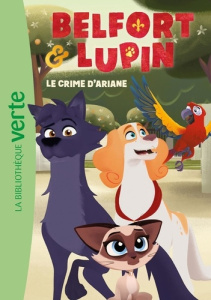 Belfort & Lupin Tome 2 : Le crime d'Ariane - Stehly T. J.