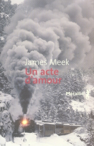 Un acte d'amour - Meek James ; Fauquemberg David