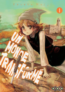 Un monde transformé Tome 1 - Meiji Kanako ; Giraud Yoan ; Houdelet G