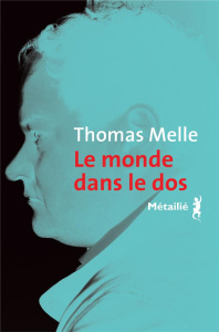 Le monde dans le dos - Melle Thomas ; Sobottke Mathilde