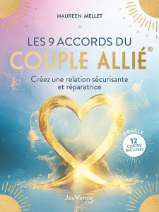 Les 9 accords du couple allié. Créez une relation sécurisante et réparatrice - Mellet Maureen