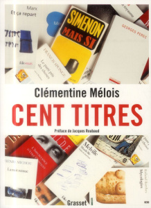Cent titres - Mélois Clémentine ; Roubaud Jacques