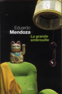 La grande embrouille - Mendoza Eduardo ; Maspero François