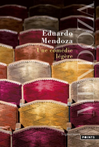 Une comédie légère - Mendoza Eduardo ; Maspero François
