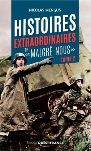 Histoires extraordinaires de "malgré-nous" - Mengus Nicolas