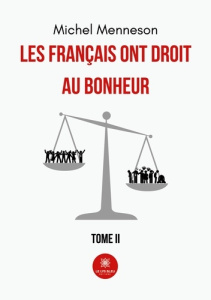 Les Français ont droit au bonheur Tome 2 - Menneson Michel