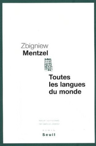 Toutes les langues du monde - Mentzel Zbigniew ; Laurent Maryla