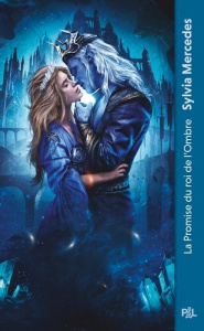 LA PROMISE DU ROI DE L'OMBRE - TOME 01 - TOME 1 - VOL01 - MERCEDES SYLVIA