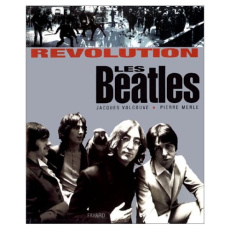 Les Beatles. Révolution - Merle Pierre ; Volcouve Jacques