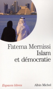 Islam et démocratie - Mernissi Fatima
