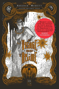 Le Visage dans l'Abîme. Suivi de La Mère Serpent - Merritt Abraham ; Finlay Virgil ; Silverberg Rober