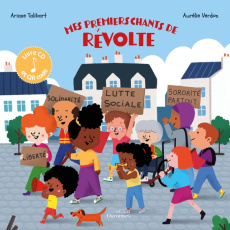 Mes premiers chants de révolte. Avec 1 CD audio - Talibart Ariane ; Verdon Aurélie