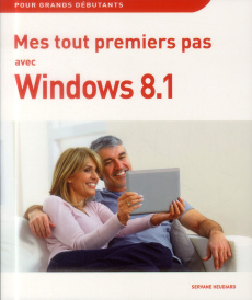Mes tout premiers pas avec Windows 8.1 - Heudiard Servane