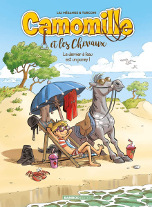 Camomille et les Chevaux Tome 13 : Le dernier à l'eau est un poney ! - Mésange Lili ; Turconi Stefano ; Lenoble Hélène ;