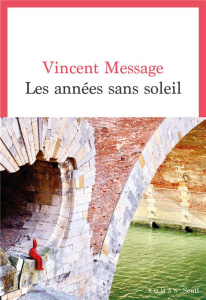 Les années sans soleil - Message Vincent