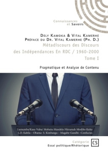 Métadiscours des Discours des Indépendances en RDC (1960-2000) - Tome 1 - Kuta Dely kamoka