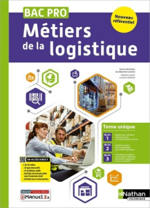 Métiers de la logistique - Tome Unique - Bac Pro Métiers de la Logistique - Éd. 2025 - Livre licen - André Delphine ; Caré Cédric ; Pontarollon Laurenc