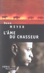 L'âme du chasseur - Meyer Deon ; Roudet Estelle