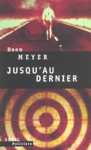 Jusqu'au dernier - Meyer Deon