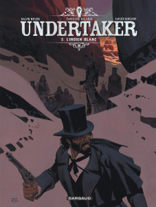 Undertaker Tome 5 : L'Indien blanc - Meyer Ralph ; Dorison Xavier ; Delabie Caroline
