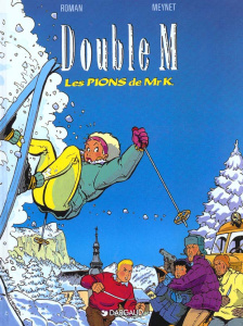Double M Tome 4 : Les pions de Mr K. - Meynet Félix ; Roman Pascal