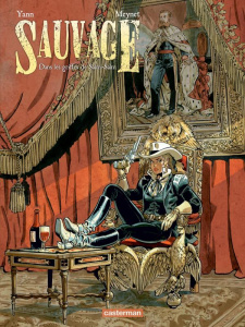 Sauvage Tome 2 : Dans les griffes de Salm-Salm - MEYNET/YANN