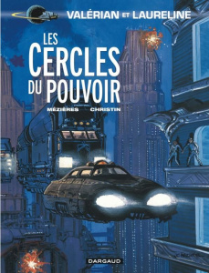Valérian et Laureline Tome 15 : Les cercles du pouvoir - Mézières Jean-Claude ; Christin Pierre ; Tranlé Ev