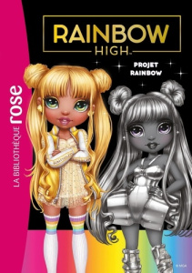 Rainbow High Tome 24 : Projet Rainbow - Rubio-Barreau Vanessa