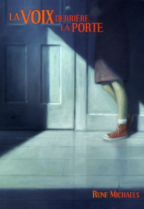 La voix derrière la porte - Michaels Rune ; Pinchot Antoine