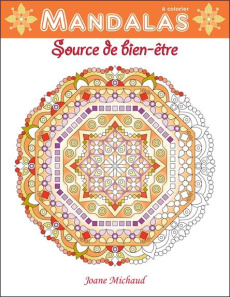 Mandalas Source de bien-être - Michaud Joane